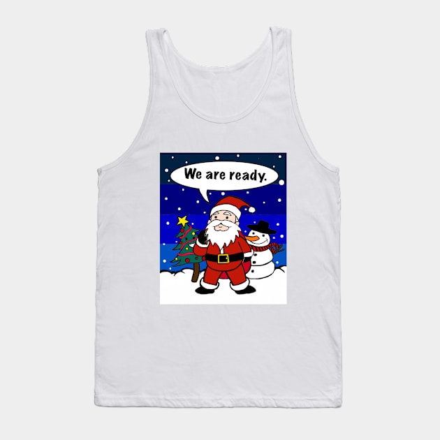 Ready For Christmas! Tank Top by BigMildstone